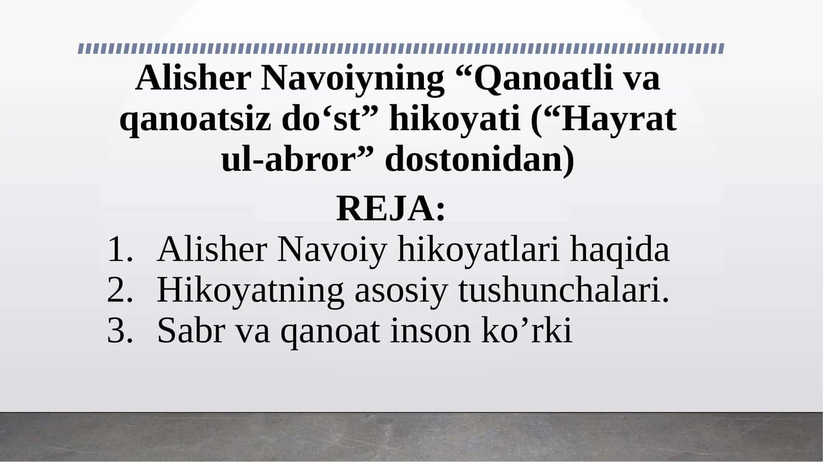 Alisher Navoiyning “Qanoatli va qanoatsiz do‘st” hikoyati (“Hayrat ul-abror” dostonidan)