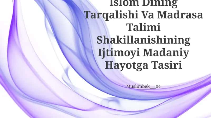 Movarounnahrda Islom Dining Tarqalishi Va Madrasa Talimi Shakillanishining Ijtimoyi Madaniy Hayotga Tasiri