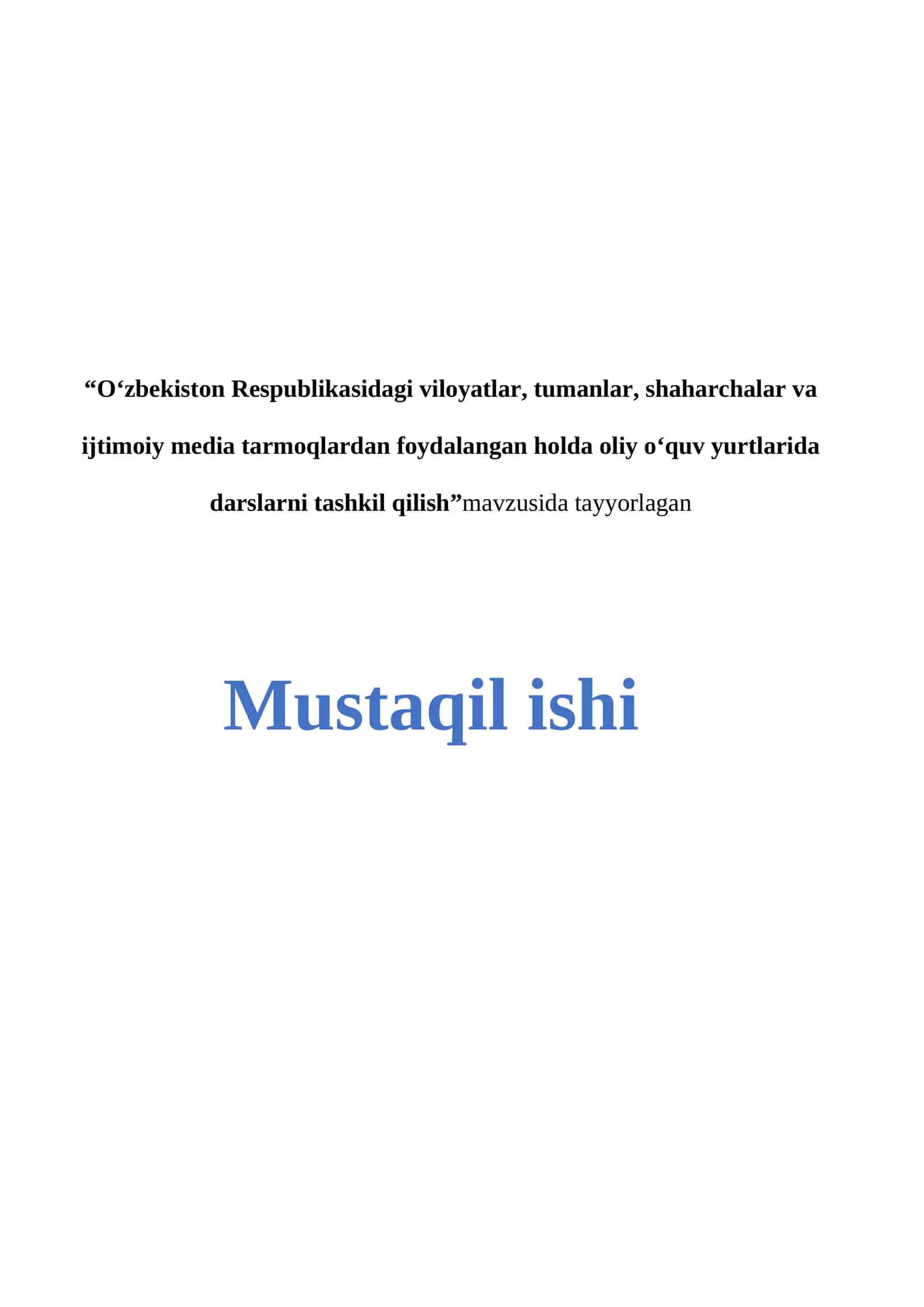 O‘zbekiston Respublikasidagi viloyatlar, tumanlar, shaharchalar va ijtimoiy media tarmoqlardan foydalangan holda oliy o‘quv yurtlarida darslarni tashkil qilish