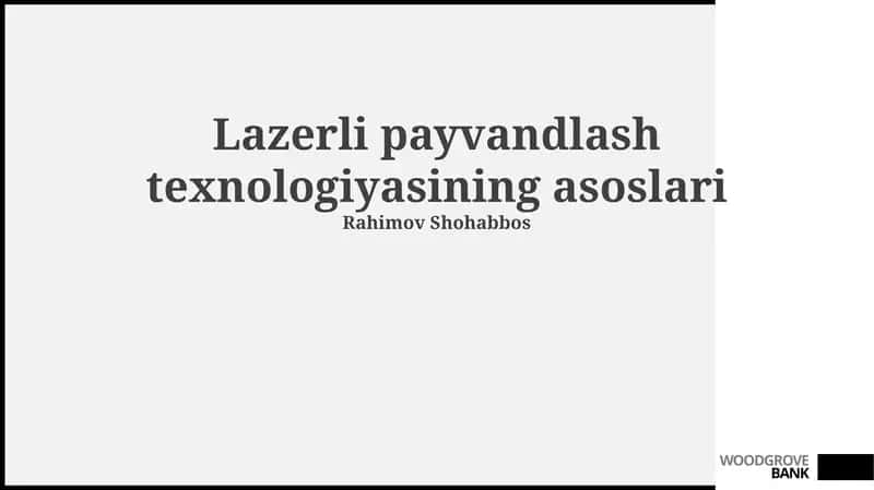 Lazerli payvandlash texnologiyasining asoslari