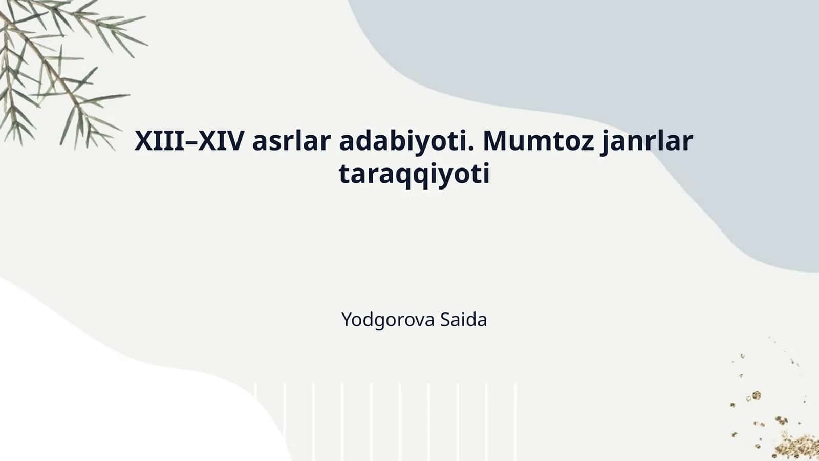 XIII–XIV asrlar adabiyoti. Mumtoz janrlar taraqqiyoti