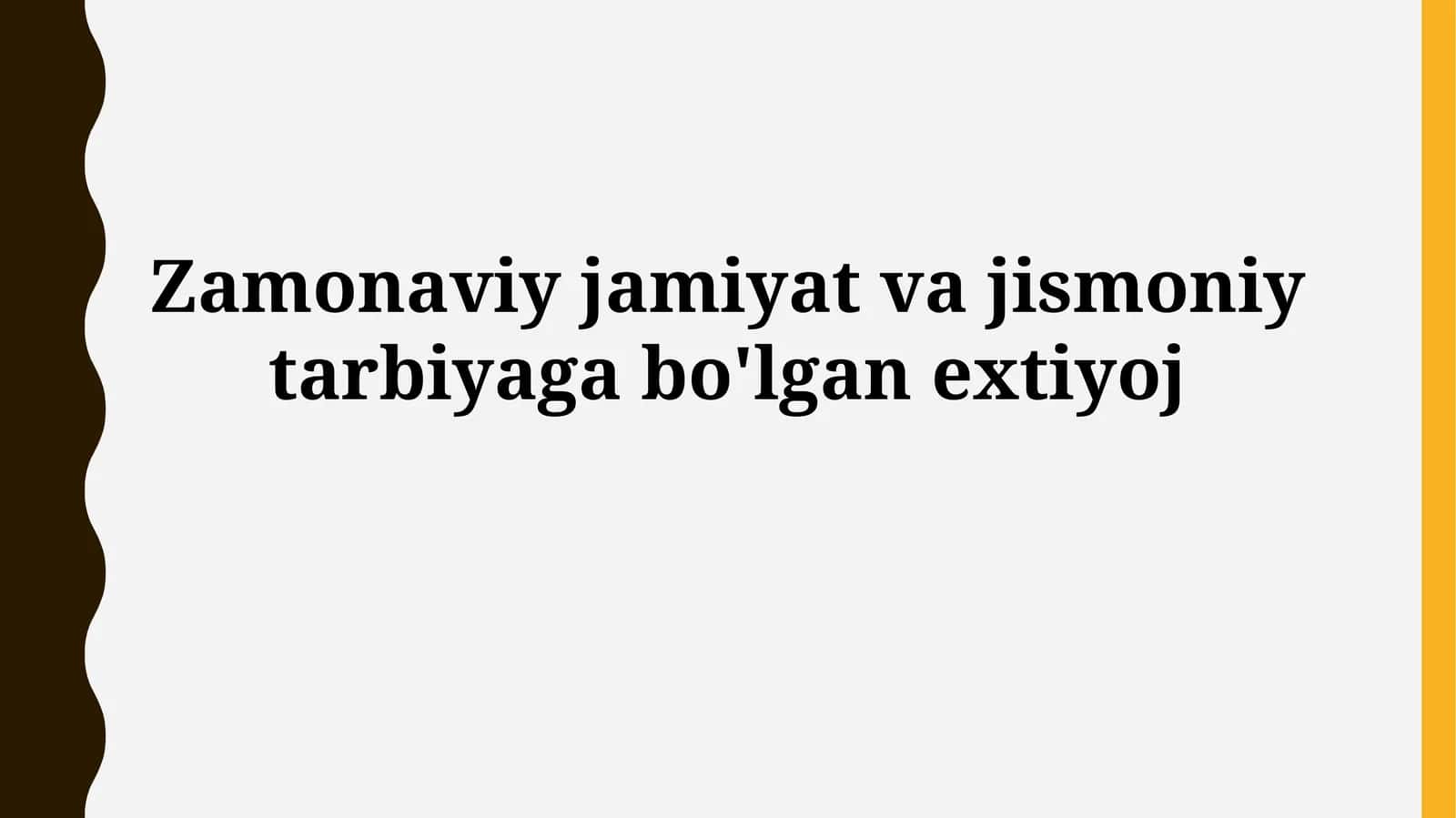 Zamonaviy jamiyat va jismoniy tarbiyagabo'lganextiyoj