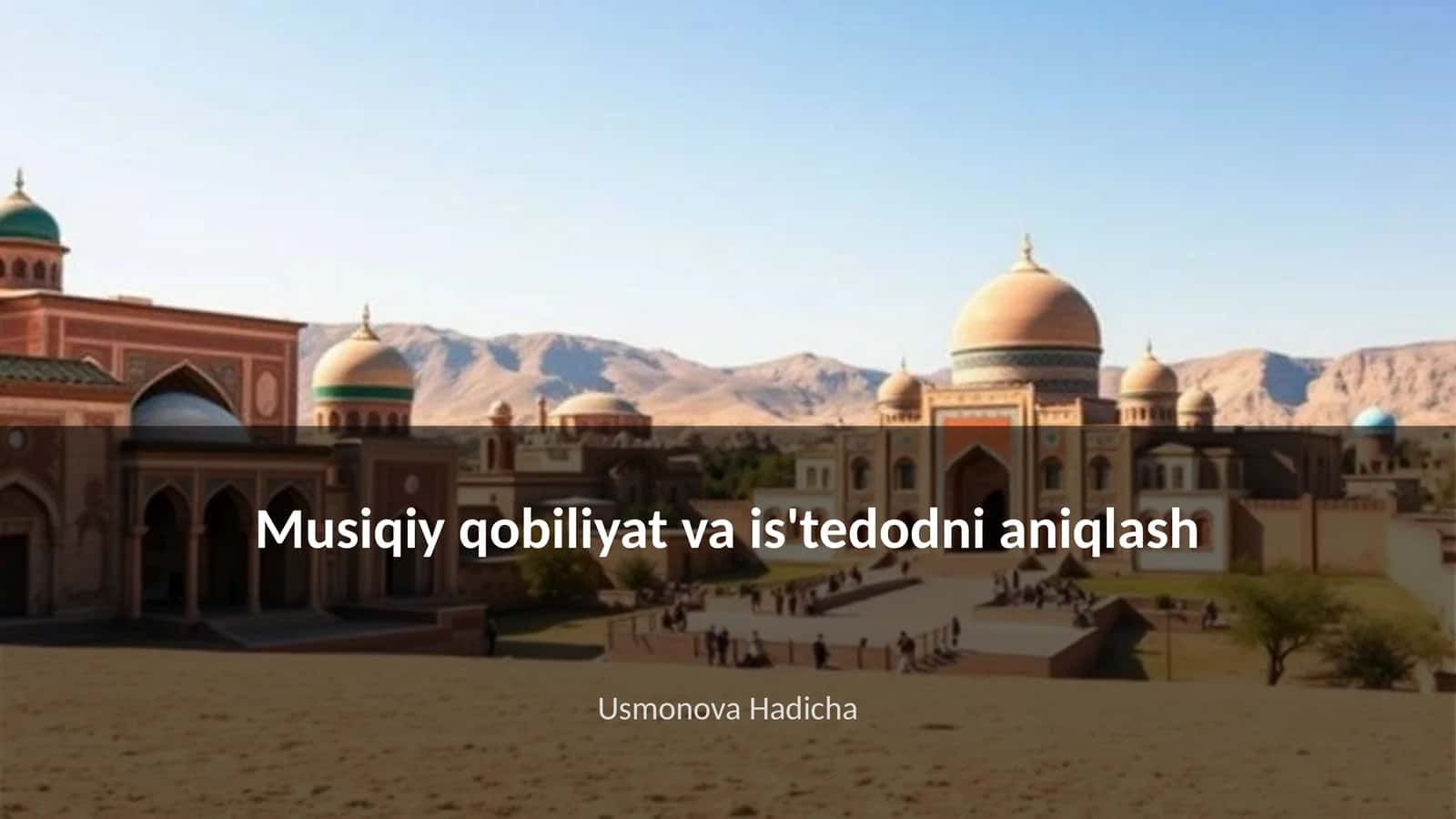 Musiqiy qobiliyat va is'tedodni aniqlash