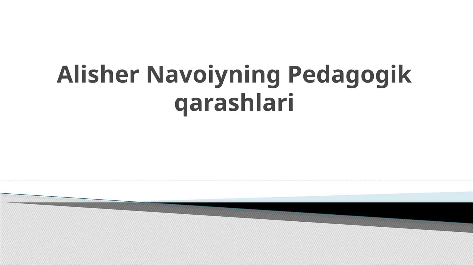 Alisher Navoiyning Pedagogikqarashlari