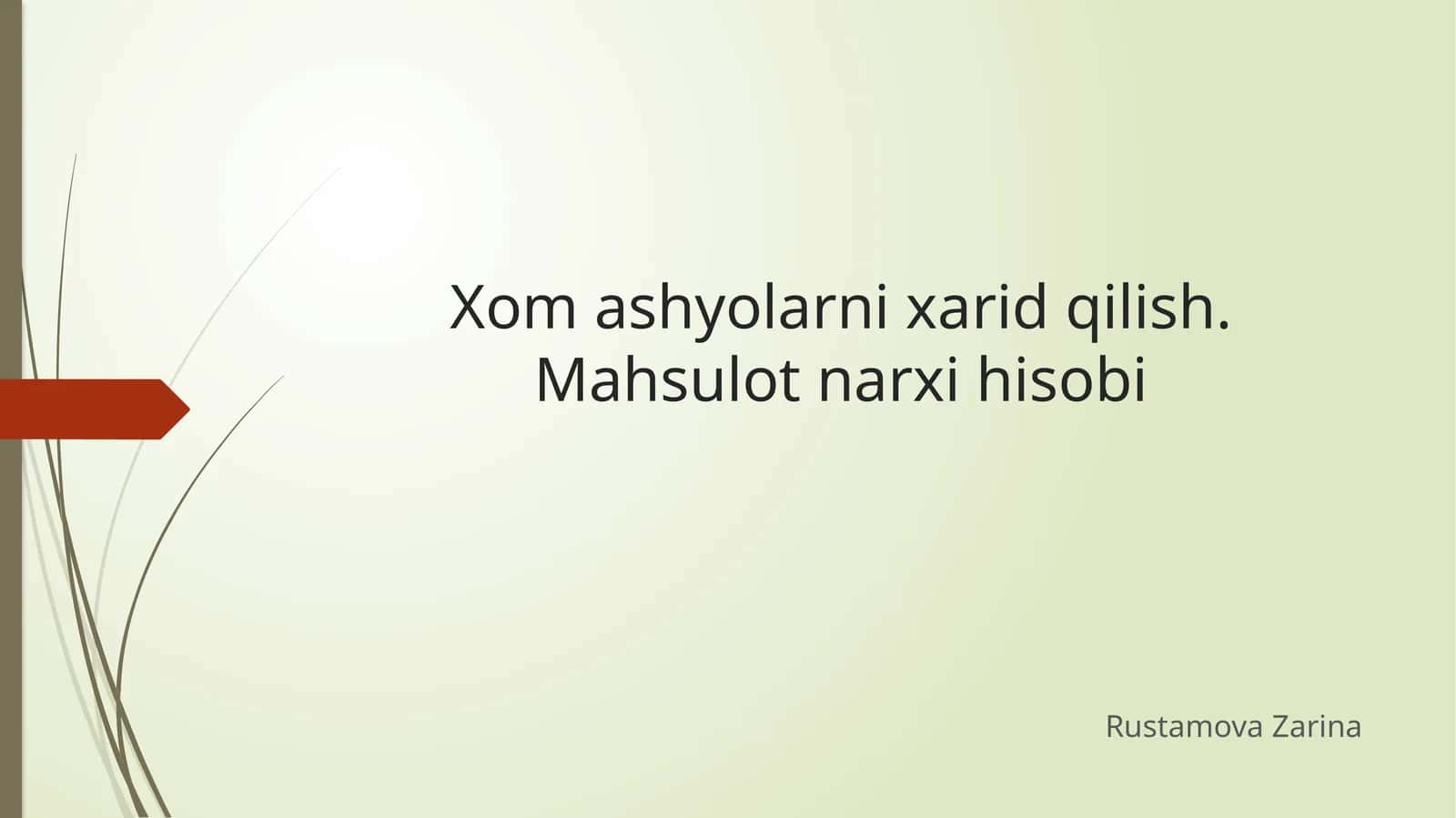 Xom ashyolarni xarid qilish. Mahsulot narxi hisobi