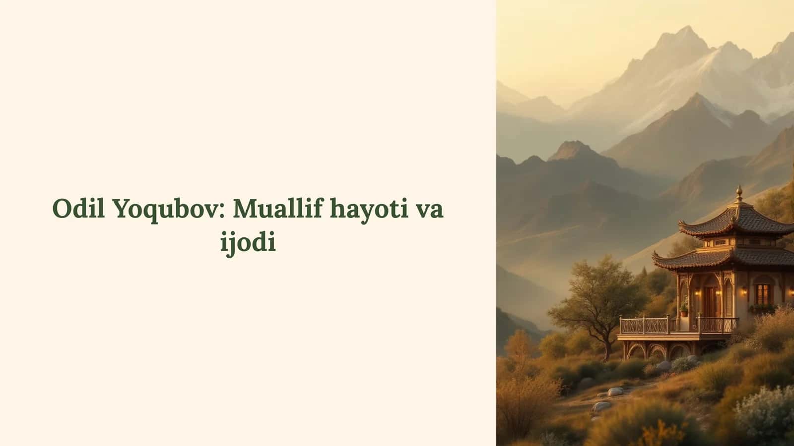 Odil Yoqubov: Muallif hayoti va ijodi