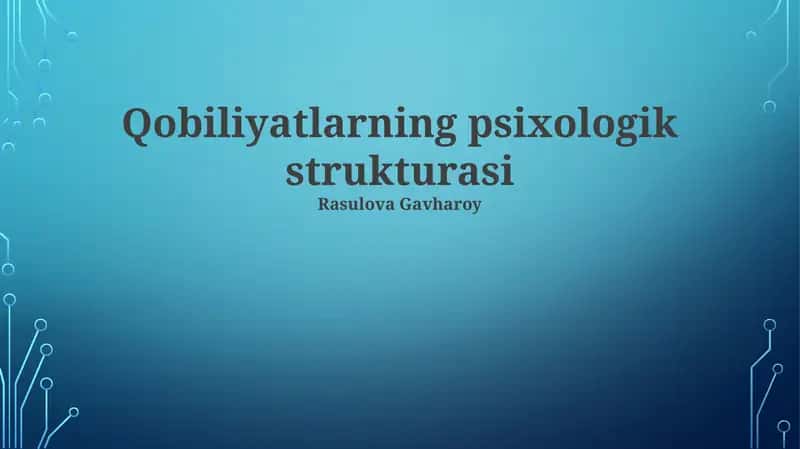 Qobiliyatlarning psixologik strukturasi