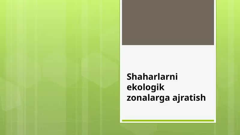 Shaharlarni ekologik zonalarga ajratish