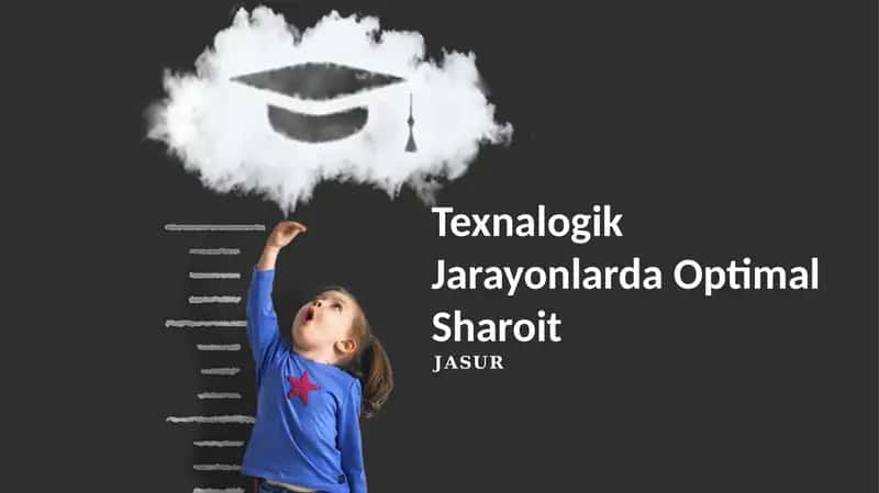 Texnalogik Jarayonlarda Optimal Sharoit
