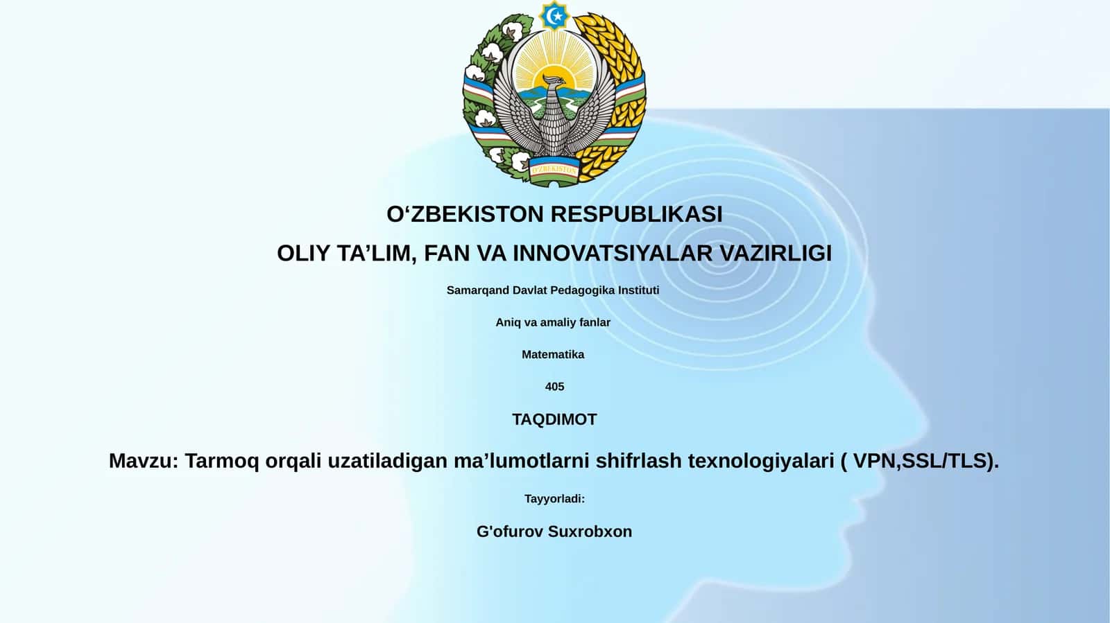 Tarmoq orqali uzatiladigan maʼlumotlarni shifrlash texnologiyalari ( VPN,SSL/TLS)