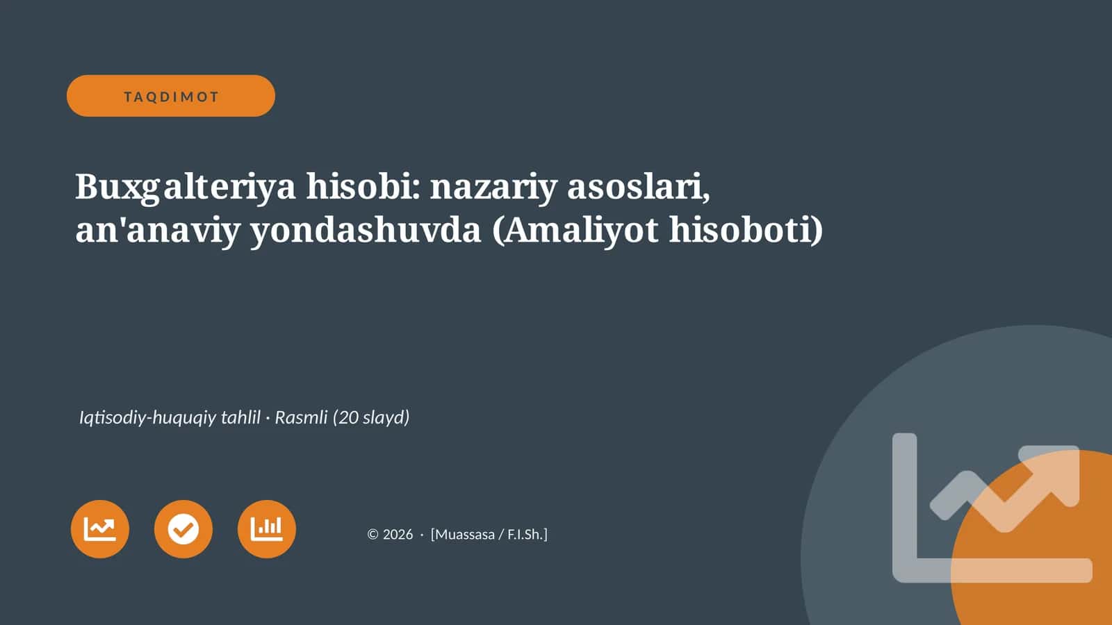Buxgalteriya hisobi: nazariy asoslari, an'anaviy yondashuvda (Amaliyot hisoboti)