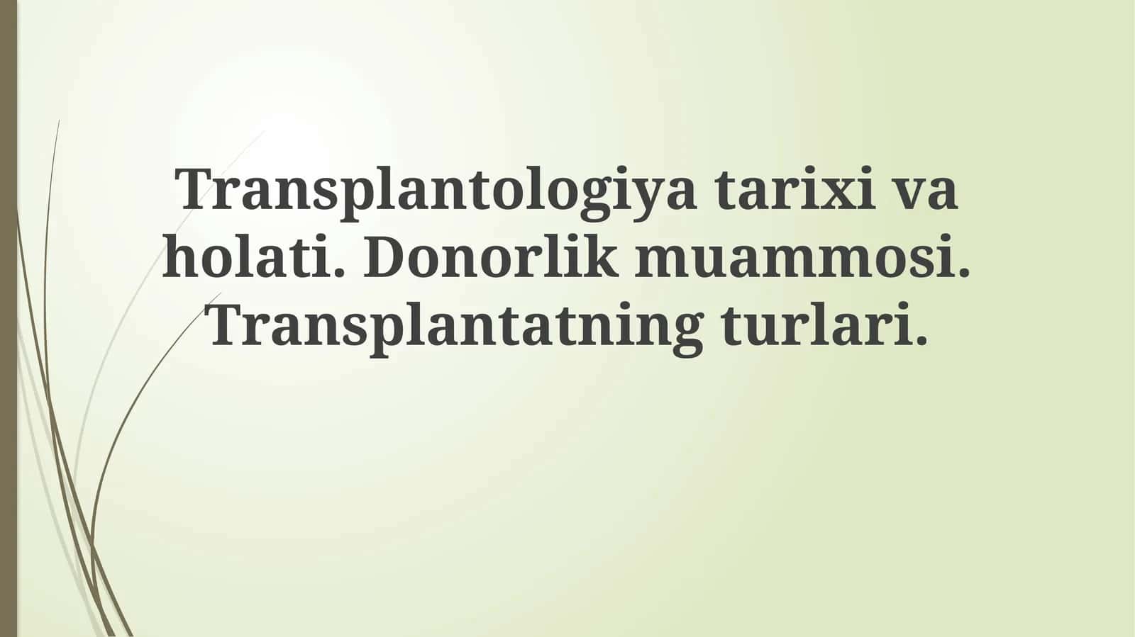 Transplantologiya tarixi va rivojlanishi