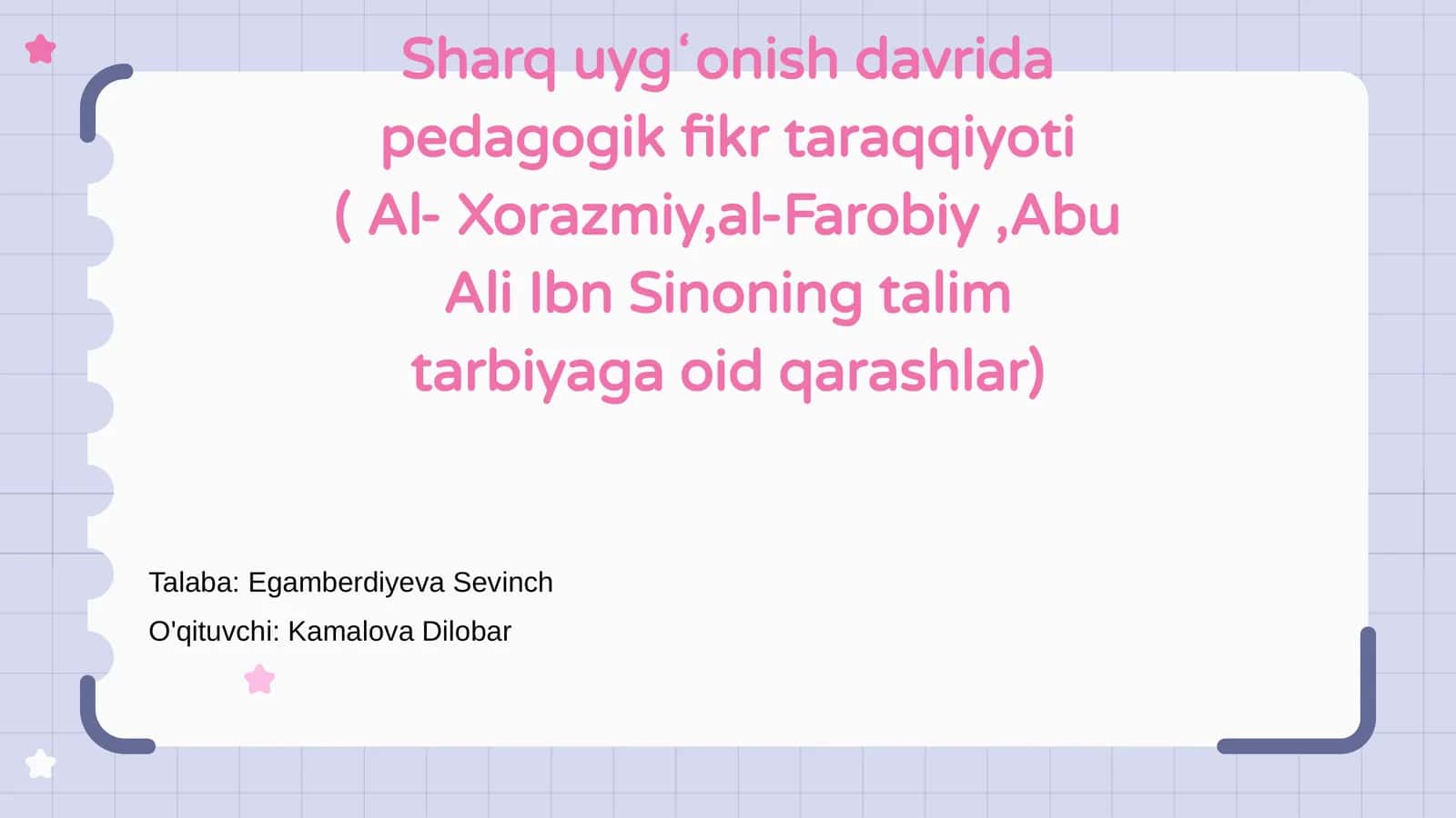 Sharq uygʻonish davrida pedagogik fikr taraqqiyoti ( Al- Xorazmiy,al-Farobiy,Abu Ali Ibn Sinoning talim tarbiyaga oid qarashlar)