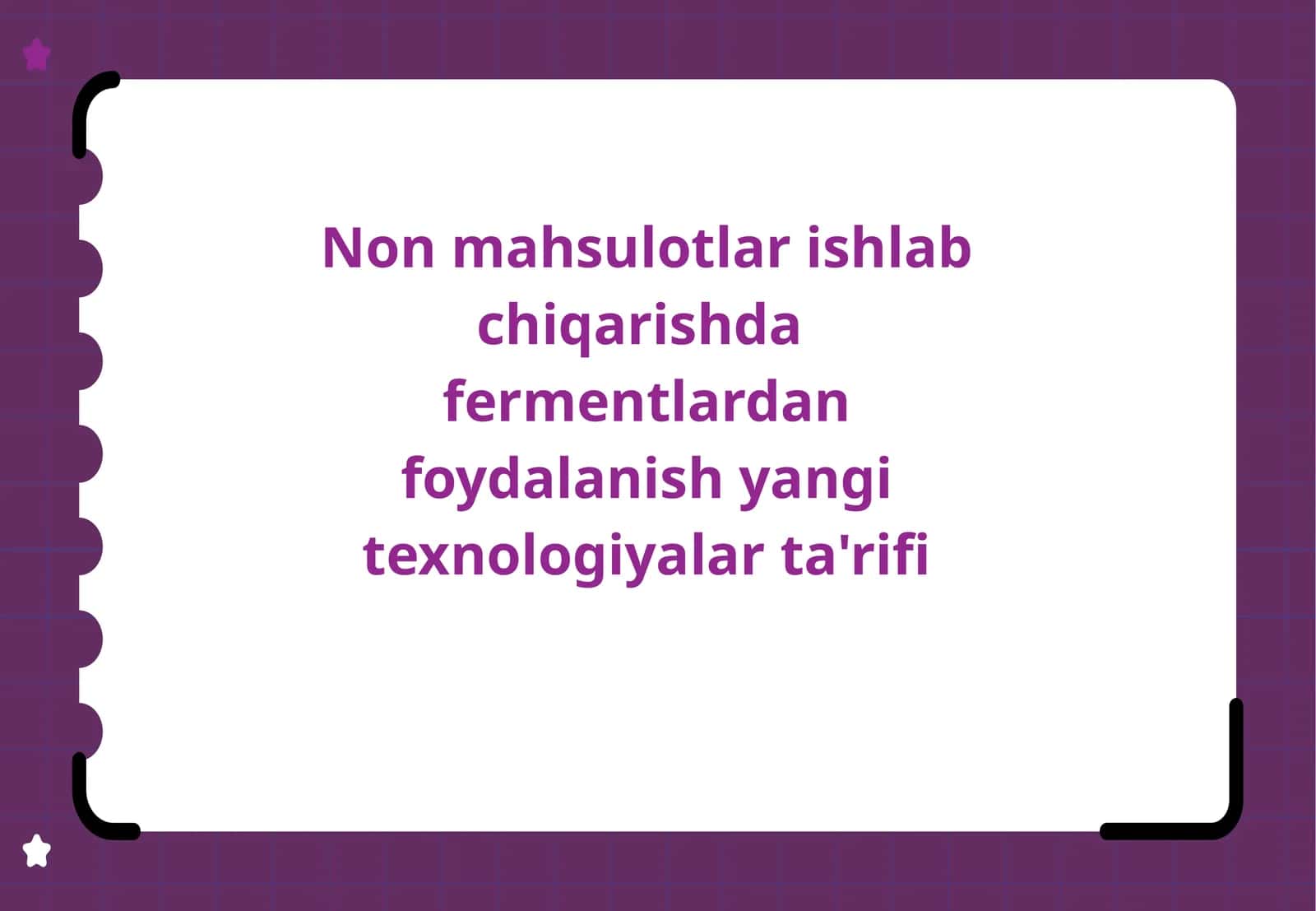 Non mahsulotlar ishlab chiqarishda fermentlardan foydalanish yangi texnologiyalar ta'rifi