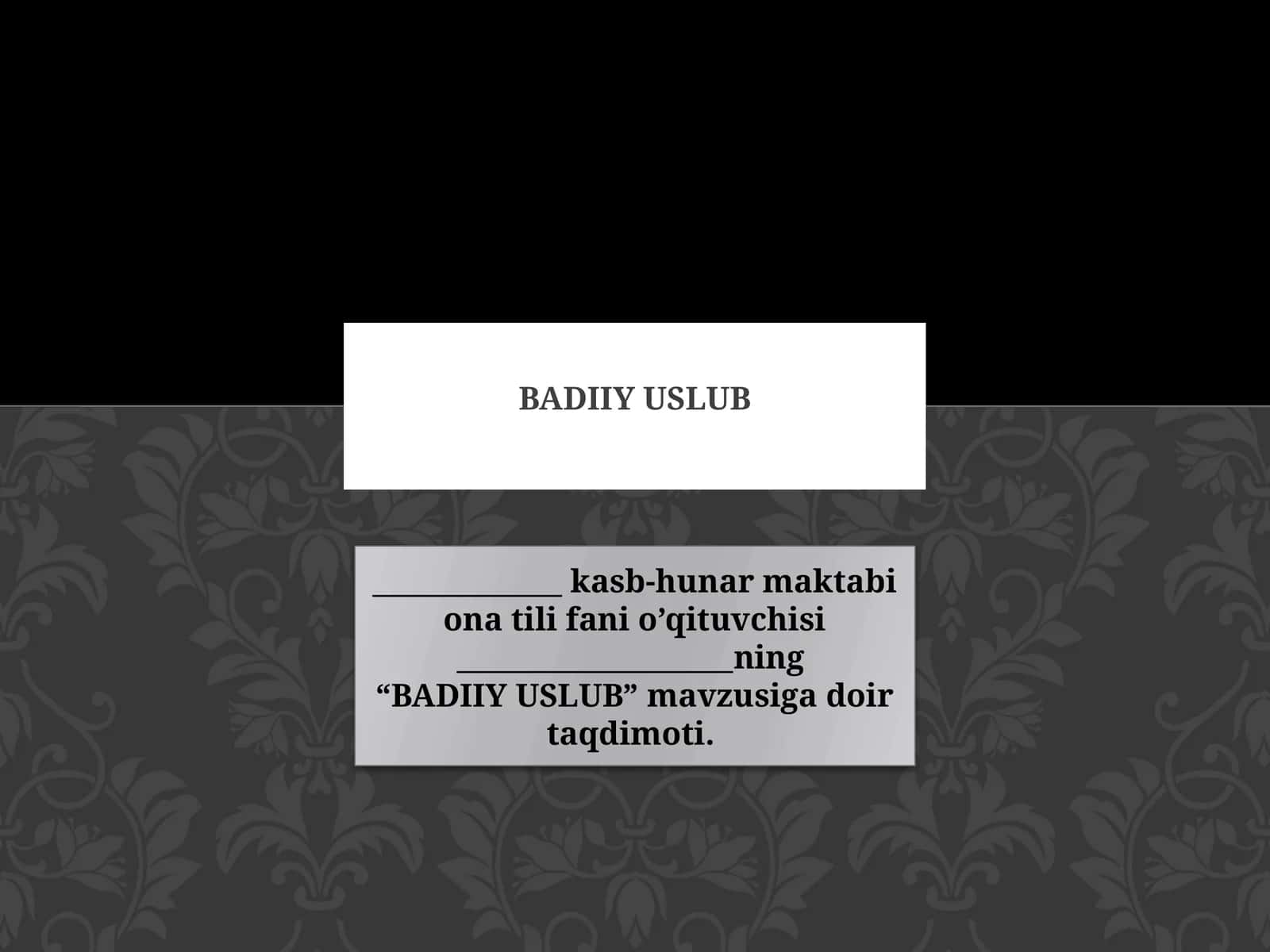 BADIIY USLUB