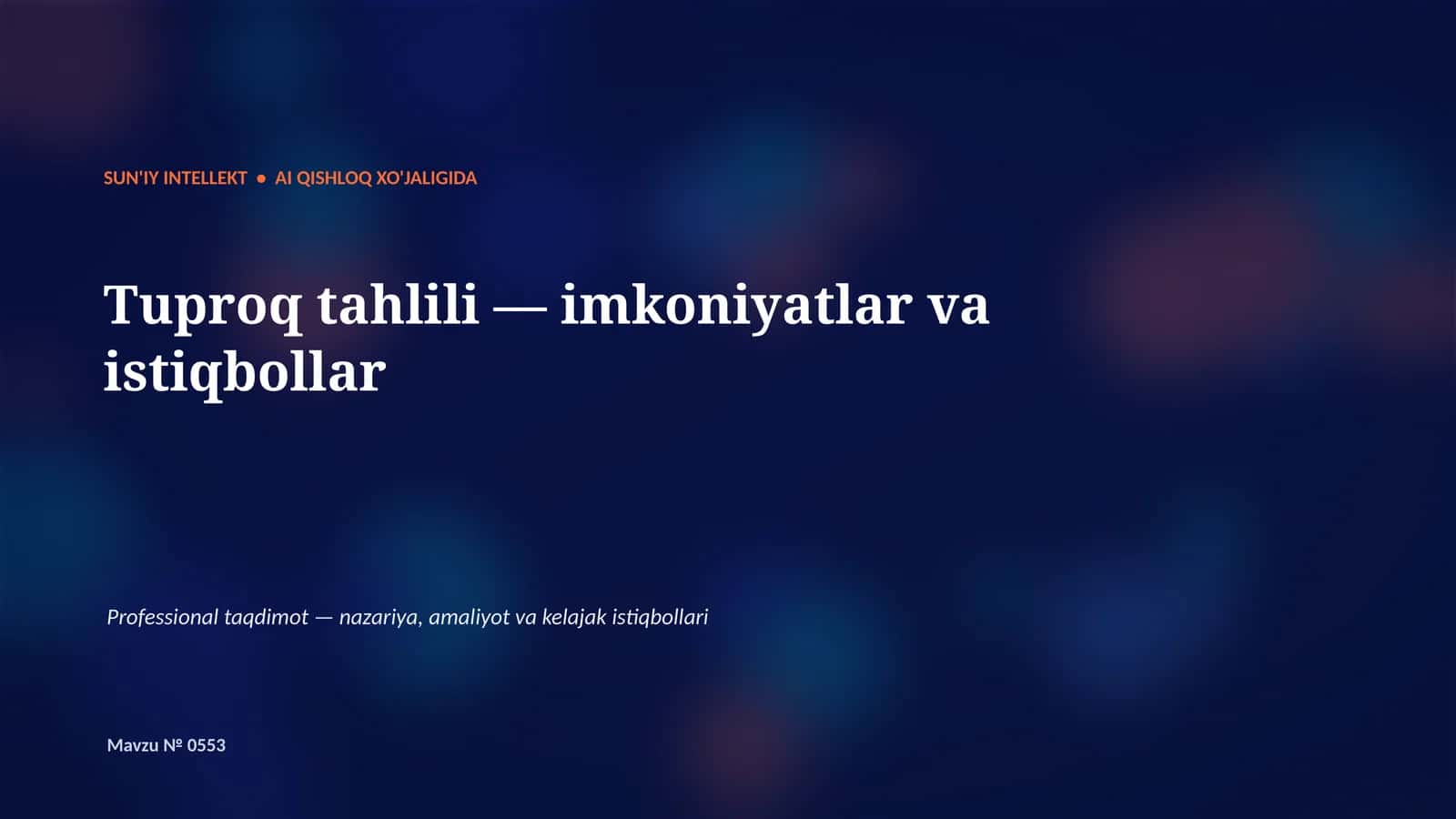 SUN'IY INTELLEKT • AI QISHLOQ XO'JALIGIDA