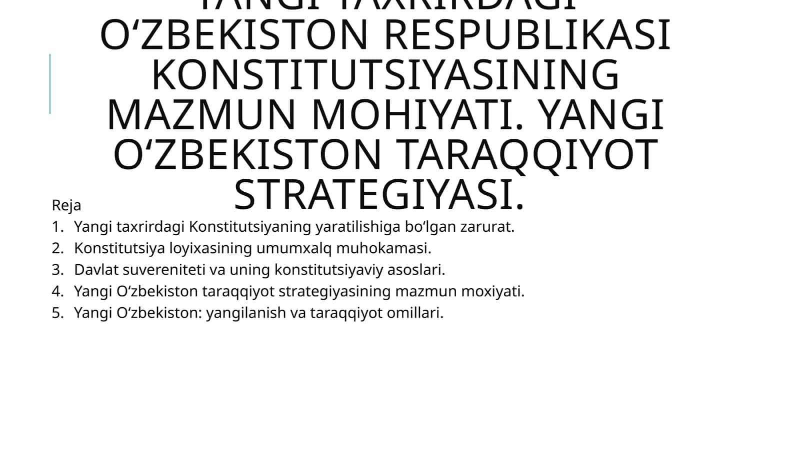 Yangi taxrirdagi O‘zbekiston Respublikasi Konstitutsiyasining mazmun mohiyati. Yangi O‘zbekiston taraqqiyot strategiyasi