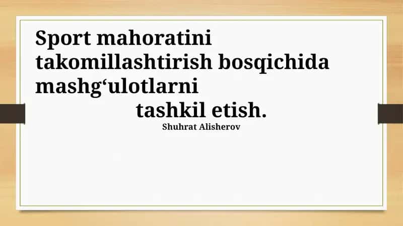 Sport mahoratini takomillashtirish bosqichida mashg‘ulotlarni tashkil etish