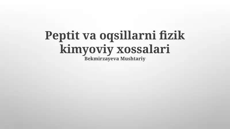 Peptit va oqsillarni fizik kimyoviy xossalari