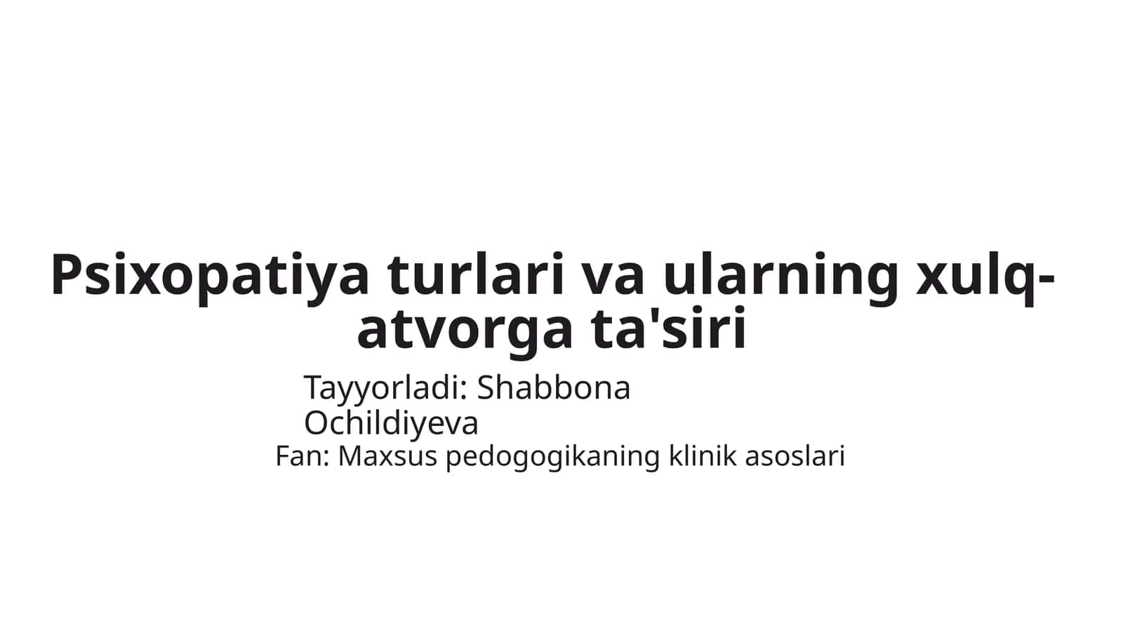 Psixopatiya turlari va ularning xulq-atvorga ta'siri