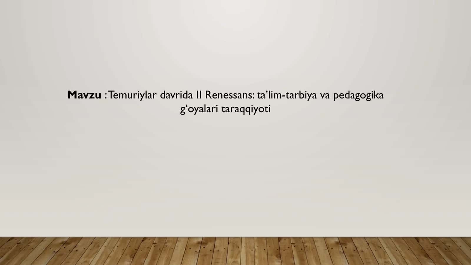 TemuriylardavridaIIRenessans:ta’lim-tarbiyavapedagogikag‘oyalaritaraqqiyoti