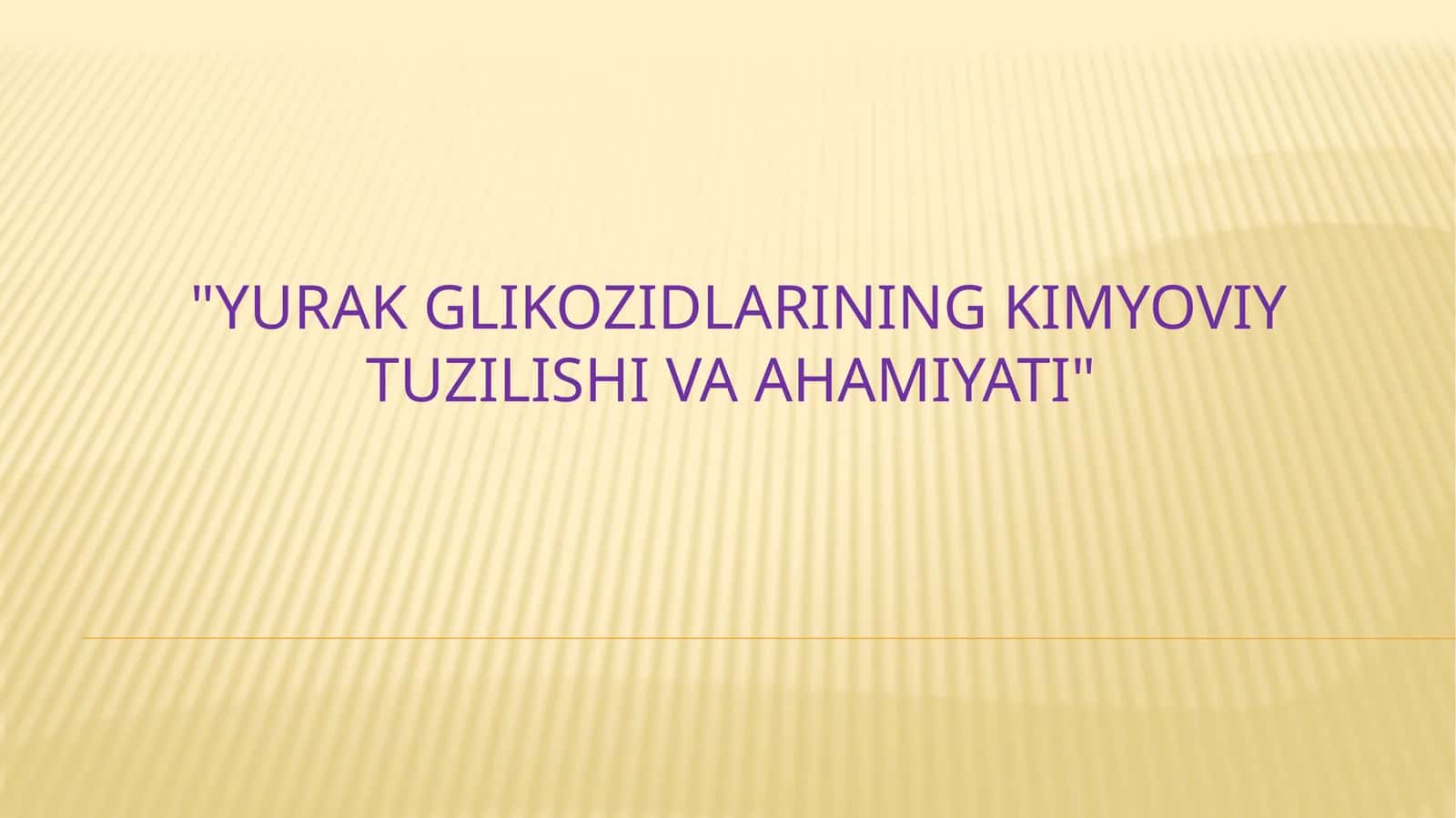 Yurak glikozidlarining kimyoviy tuzilishi va ahamiyati