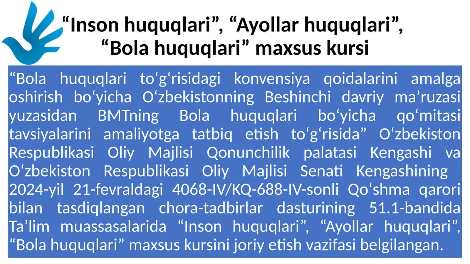 “Insonhuquqlari”, “Ayollarhuquqlari”,“Bolahuquqlari”maxsuskursi