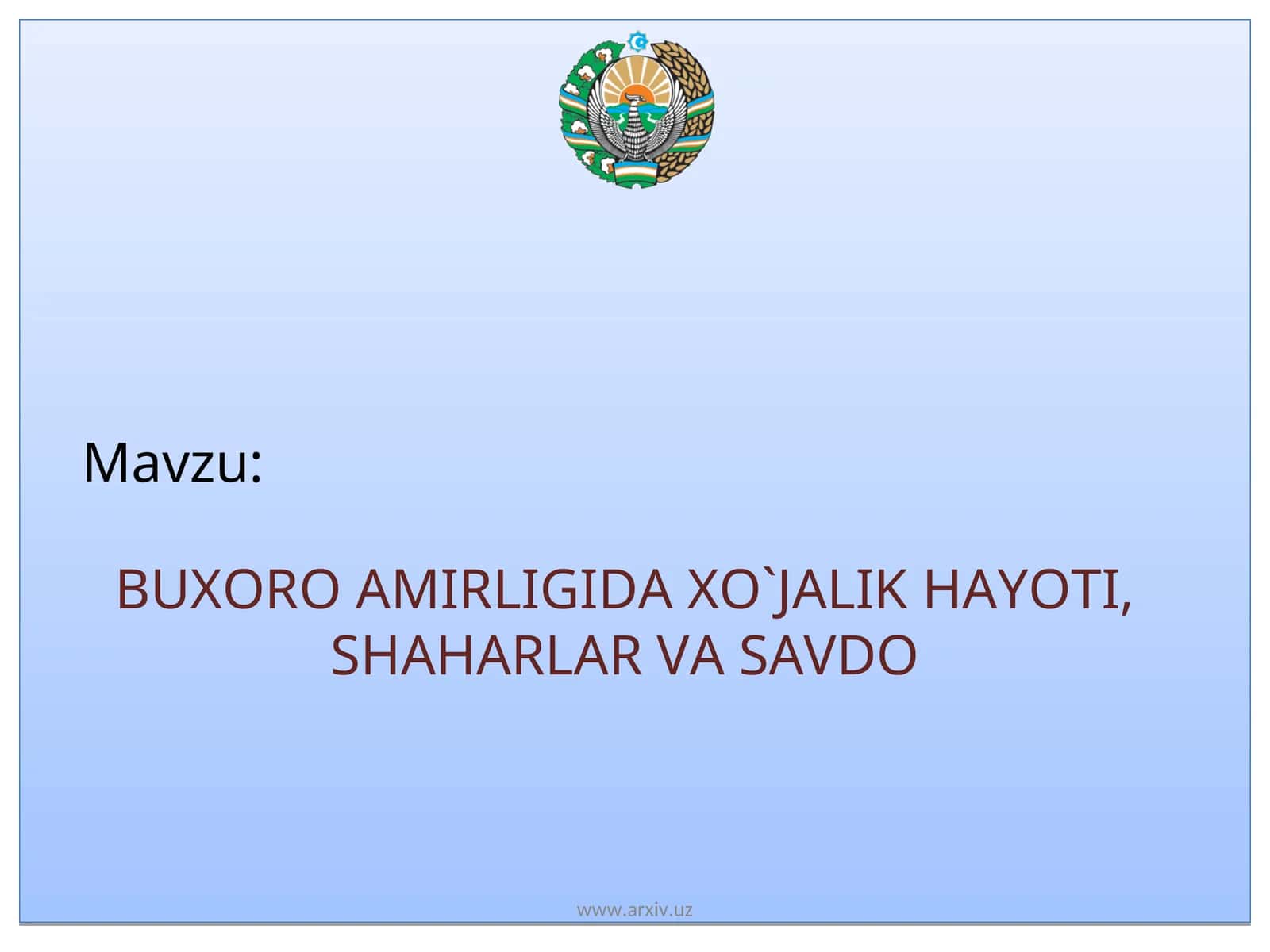 BUXORO AMIRLIGIDA XO`JALIK HAYOTI, SHAHARLAR VA SAVDO