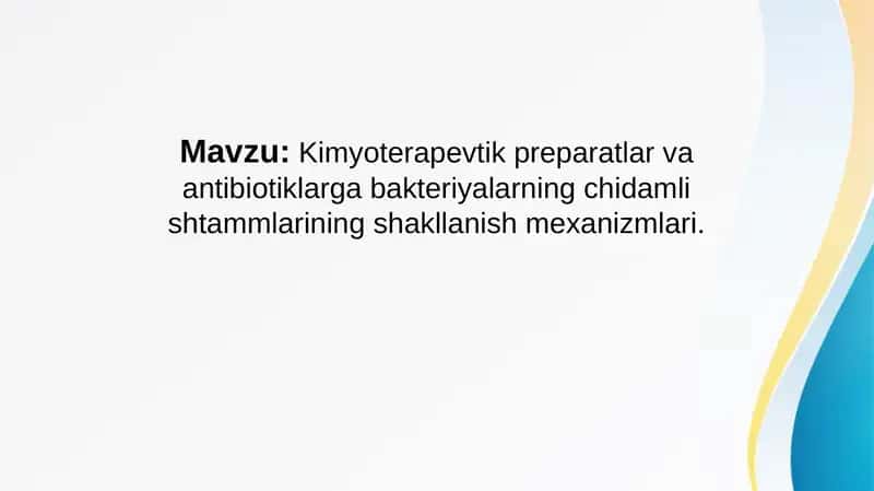 Kimyoterapevtik preparatlar va antibiotiklarga bakteriyalarning chidamli shtammlarining shakllanish mexanizmlari