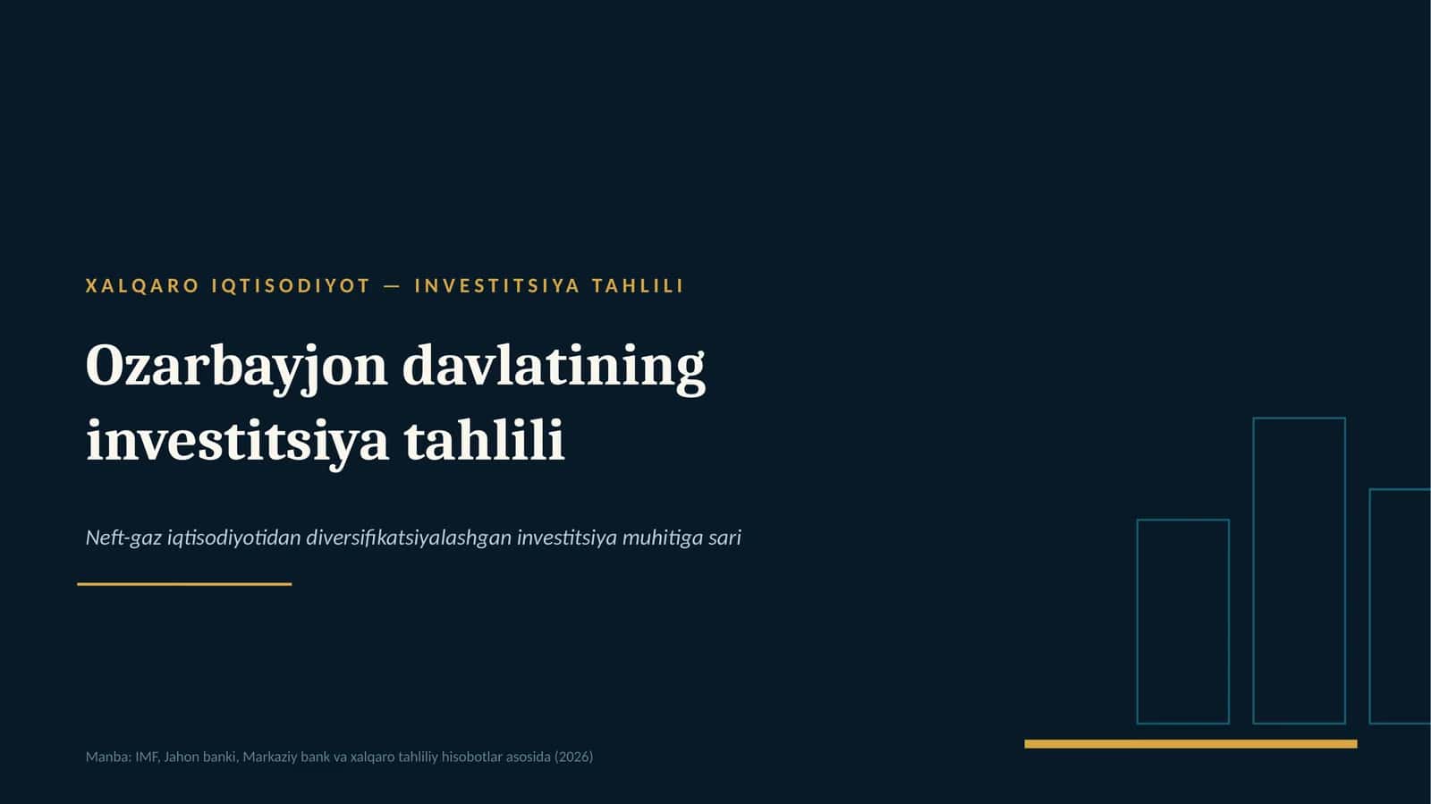 XALQARO IQTISODIYOT — INVESTITSIYA TAHLILI. Ozarbayjon davlatining investitsiya tahlili