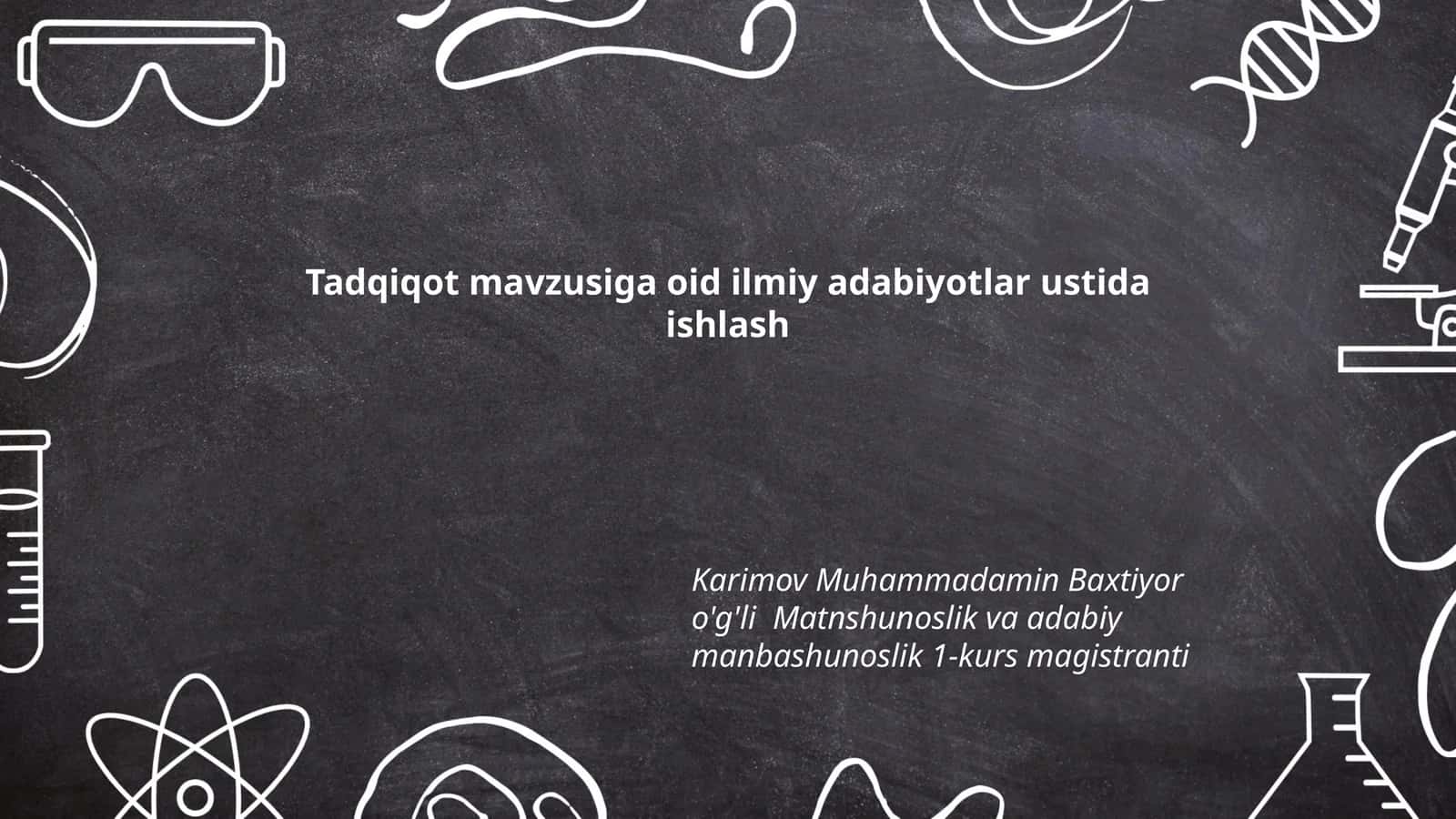 Tadqiqot mavzusiga oid ilmiy adabiyotlar ustida ishlash