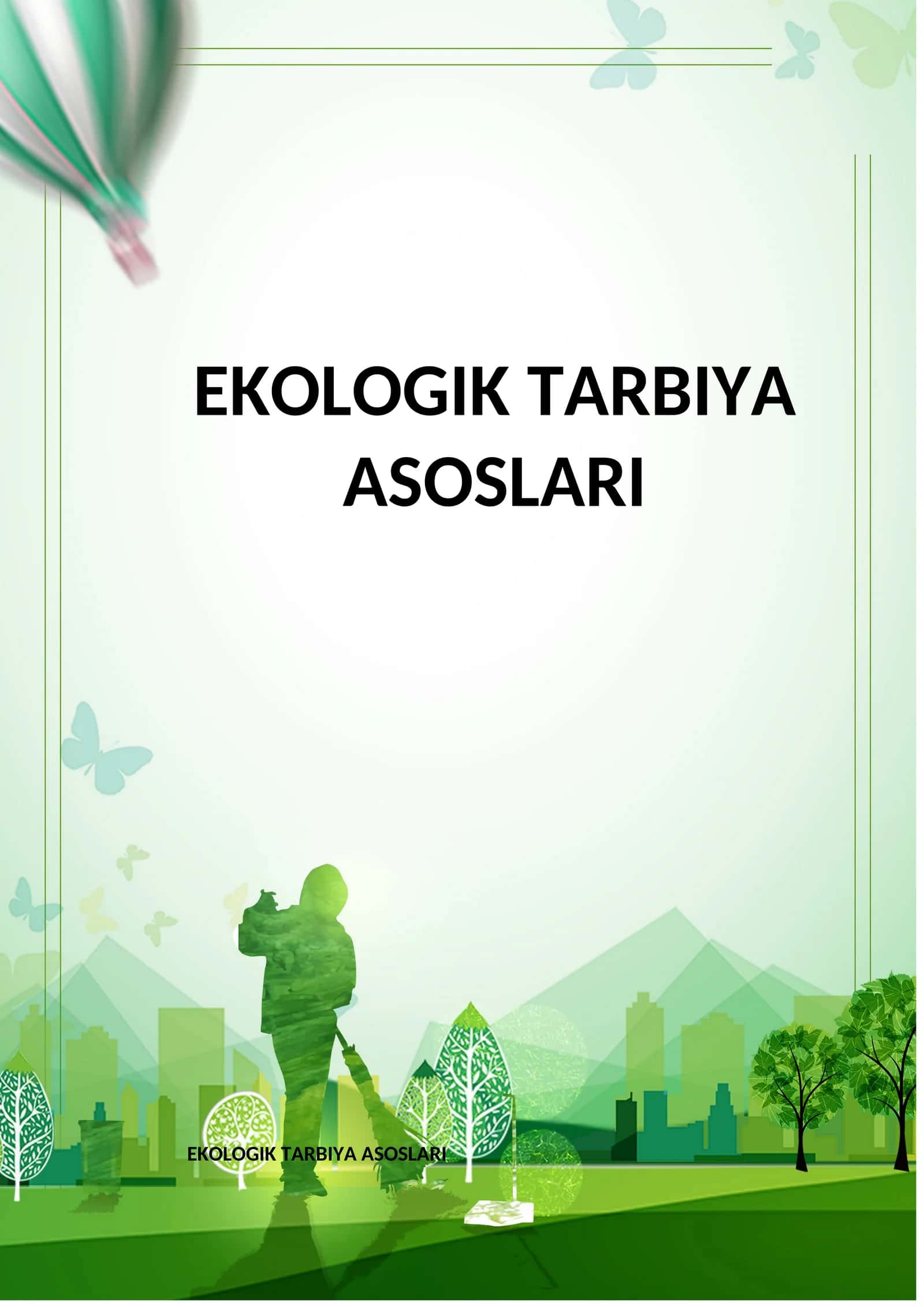 EKOLOGIK TARBIYA ASOSLARI