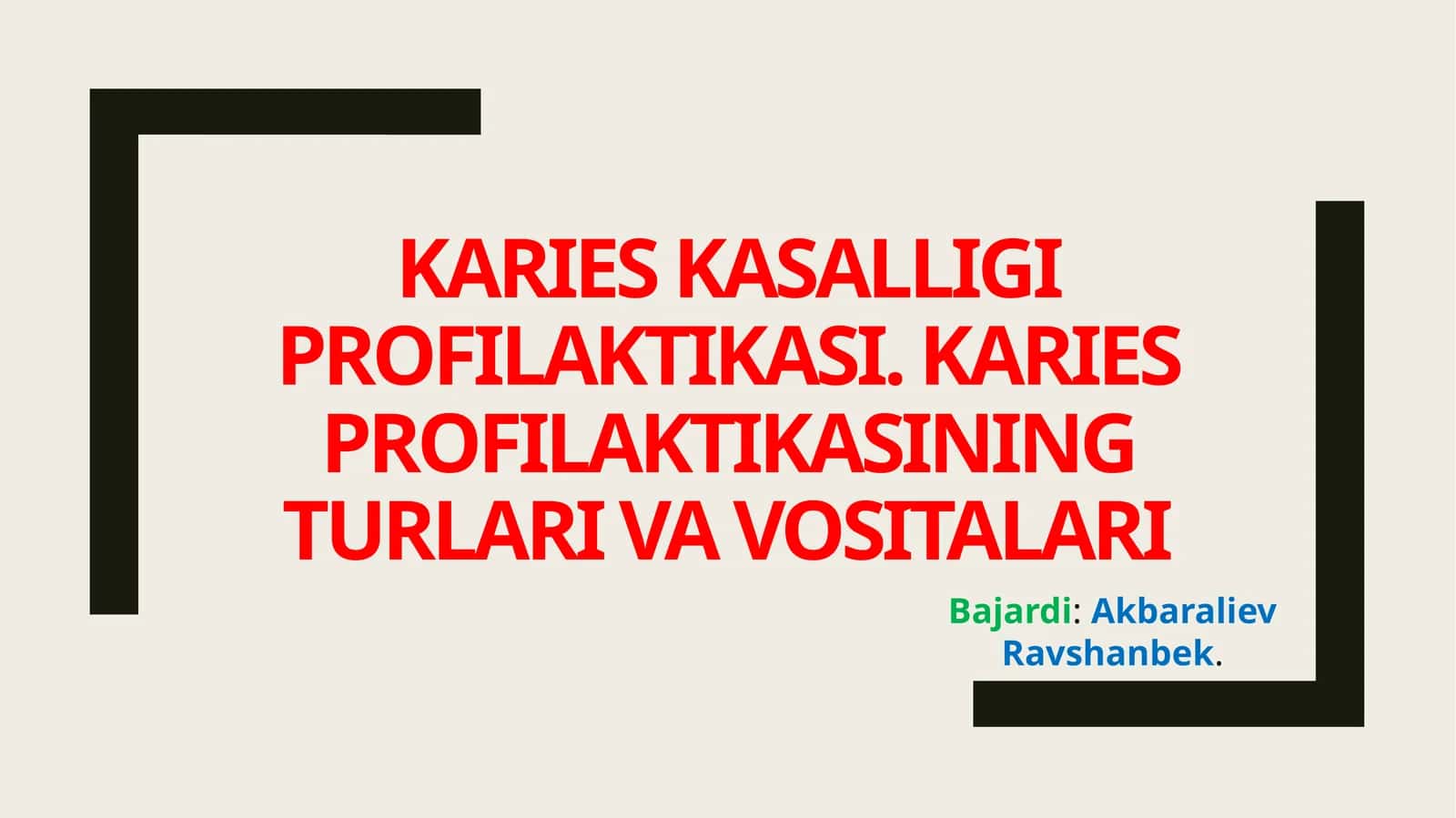 KARIES KASALLIGI PROFILAKTIKASI. KARIES PROFILAKTIKASINING TURLARI VA VOSITALARI