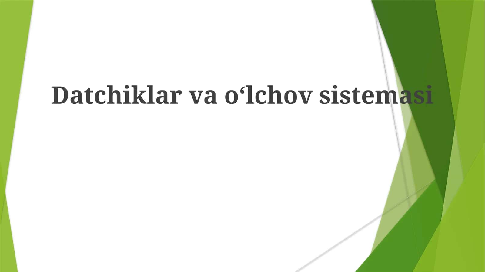 Datchiklar va oʻlchov sistemasi