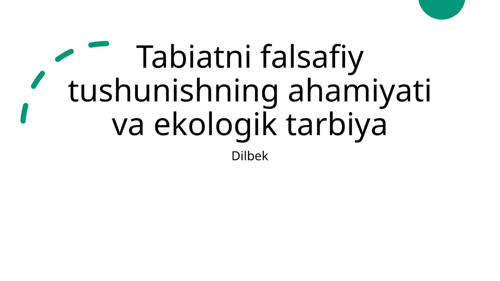 Tabiatni falsafiy tushunishning ahamiyati va ekologik tarbiya