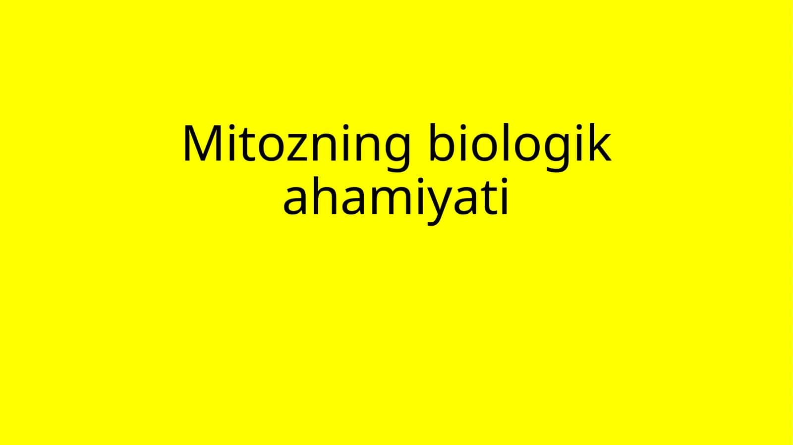 Mitozning biologik ahamiyati