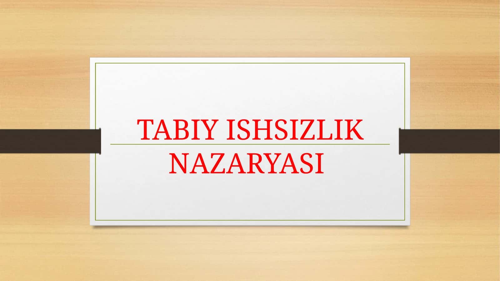 TABIY ISHSIZLIK NAZARYASI