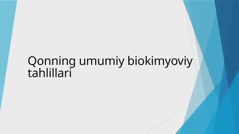 Qonning umumiy biokimyoviy tahlillari
