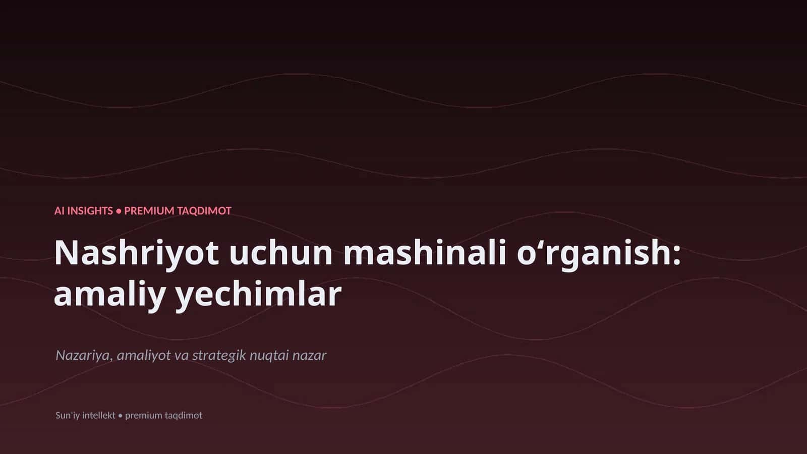 Nushriyot uchun mashinali oʻrganish: amaliy yechimlar