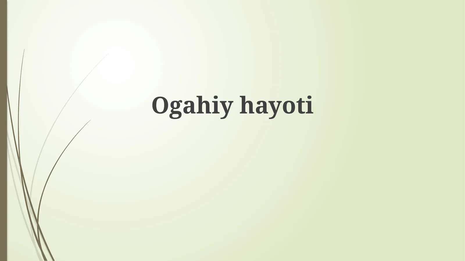 Ogahiyning hayoti va ijodi