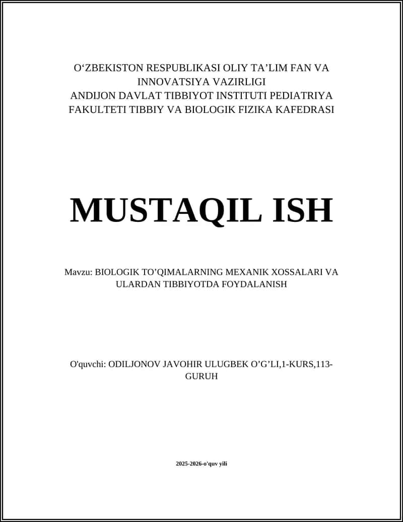 BIOLOGIK TO’QIMALARNING MEXANIK XOSSALARI VA ULARDAN TIBBIYOTDA FOYDALANISH