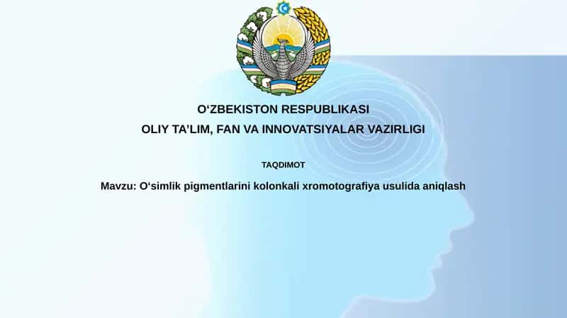 Oʻsimlik pigmentlarini kolon kalixromotografiya usulida aniqlash