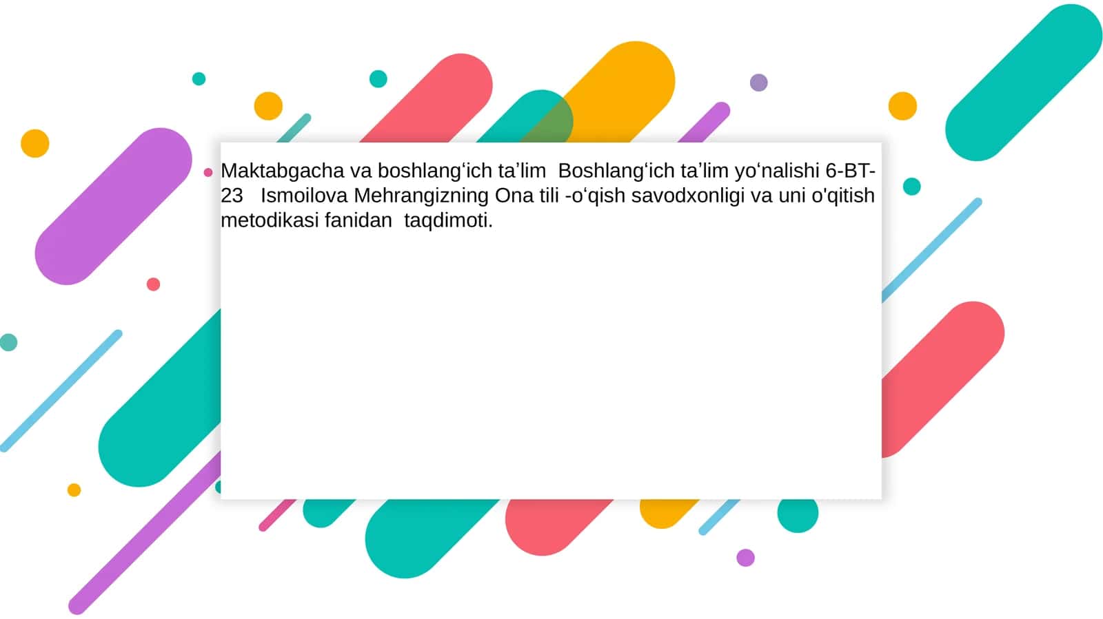 Ismoilova Mehrangizning Ona tili -oʻqish savodxonligi va uni o'qitish metodikasi