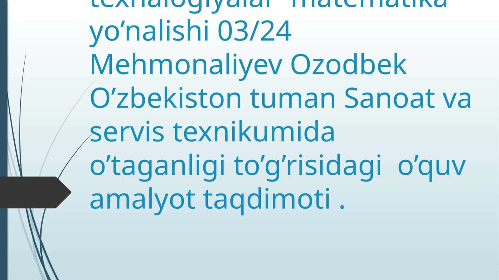 O’zbekiston tuman Sanoat va servis texnikumida o’taganligi to’g’risidagi o’quv amalyot taqdimoti