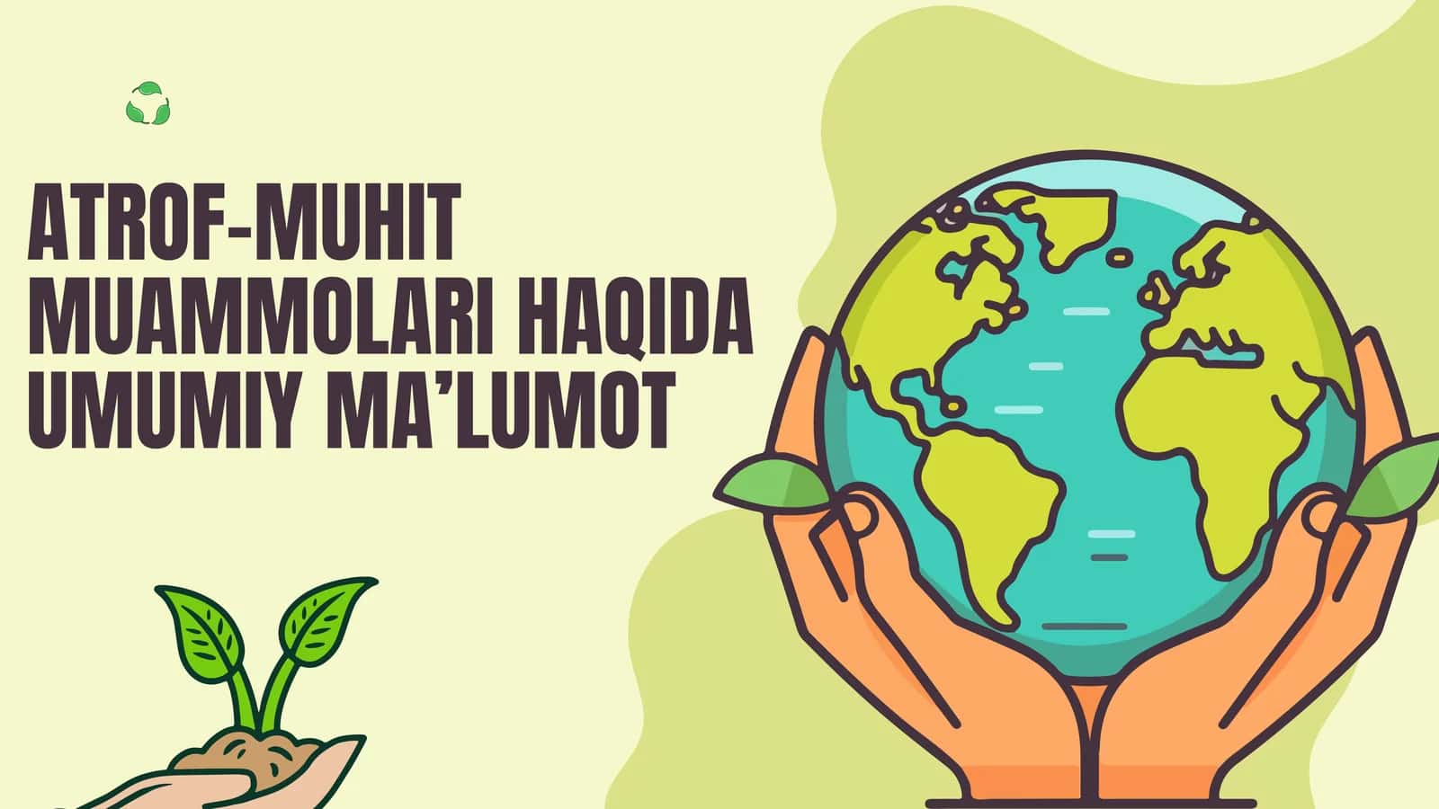 ATROF-MUHIT MUAMMOLARI HAQIDA UMUMIY MA’LUMOT