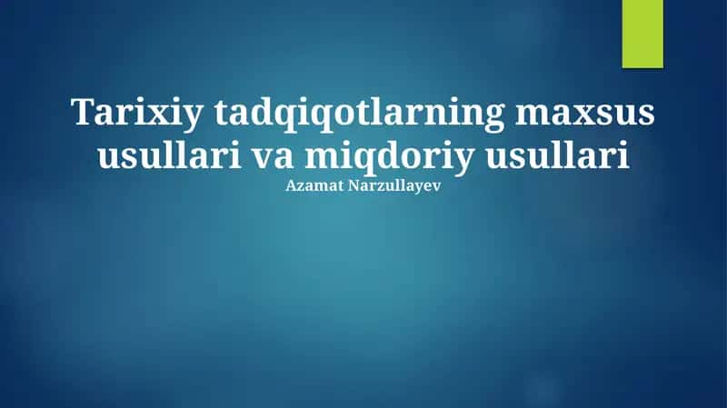 Tarixiy tadqiqotlarning maxsus usullari va miqdoriy usullari