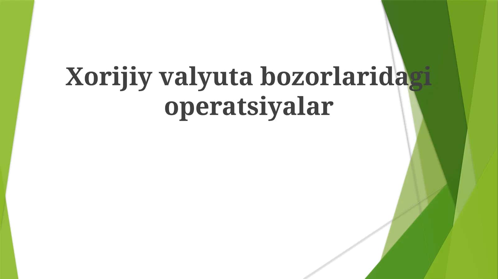 Xorijiy valyuta bozoridagi operatsiyalar
