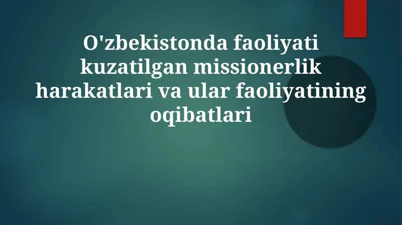 O'zbekistonda faoliyat olib borilgan missionerlik harakatlari va ularning oqibatlari