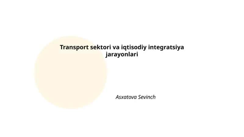 Transport sektori va iqtisodiy integratsiya jarayonlari
