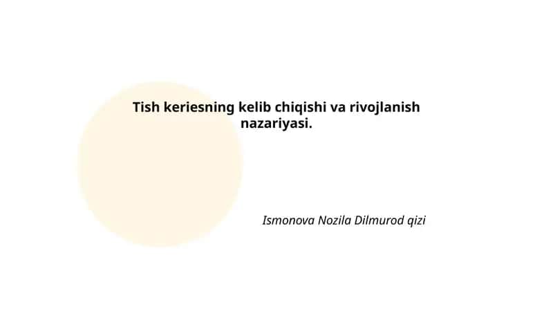 Tish keriesining kelib chiqishi va rivojlanish nazariyasi